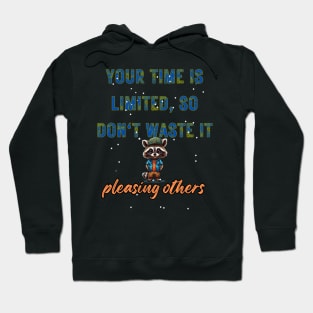 your time is limited motivation t-shirt Hoodie